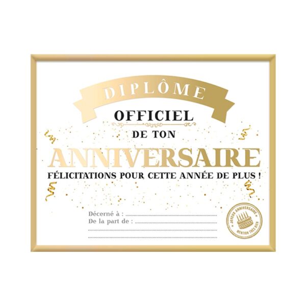 CADRE DIPLOME ANNIVERSAIRE. Ce cadre d’anniversaire ne manquera pas d’originalité pour faire de ce jour, un moment inoubliable. Avec l inscription « Diplôme officiel de ton anniversaire, félicitations pour cette année de plus ! », ce diplôme s’adapte à tous les âges. Mention très bien. Personnalisable. couleurs blanc et doré. H,20,5 cm/ L. 25,5 cm.