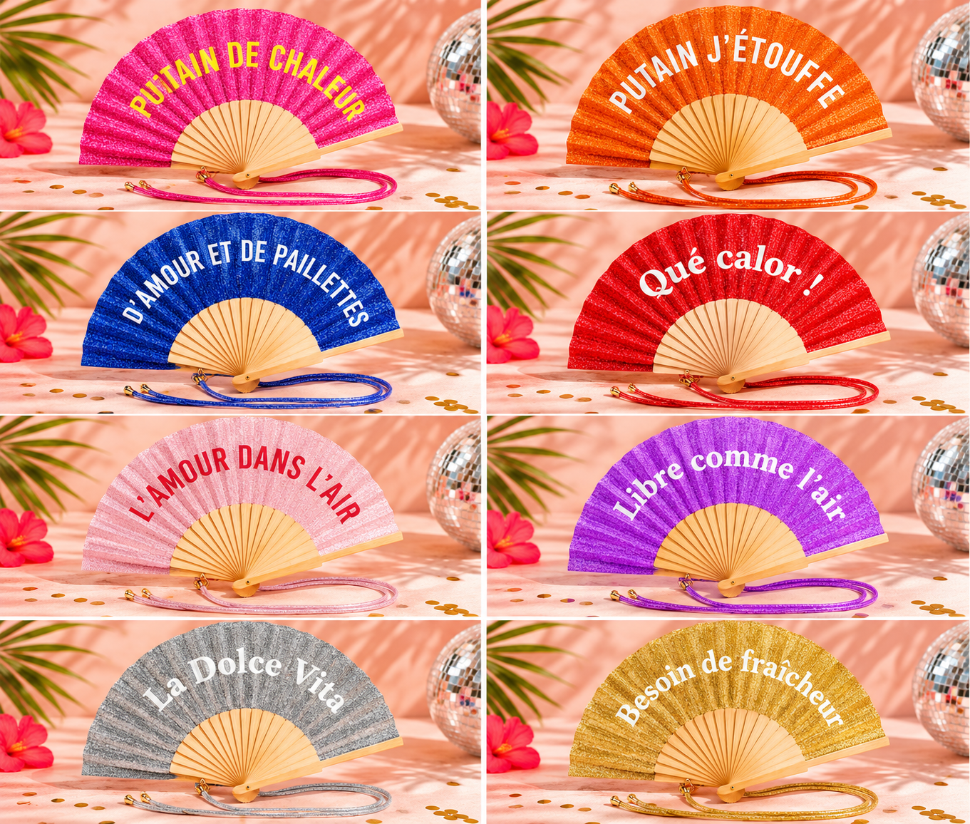Une sélection de huit éventails colorés et pailletés ouverts, chacun doté d'une structure en bois naturel et d'un cordon de poignet scintillant assorti. Chaque éventail affiche un texte blanc ou coloré au centre : "PUTAIN DE CHALEUR" (rose), "PUTAIN J'ÉTOUFFE" (orange), "D'AMOUR ET DE PAILLETTES" (bleu), "Qué calor !" (rouge), "L'AMOUR DANS L'AIR" (rose clair), "Libre comme l'air" (violet), "La Dolce Vita" (gris argenté) et "Besoin de fraîcheur" (vert doré).